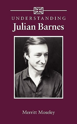 Seller image for Understanding Julian Barnes (Paperback or Softback) for sale by BargainBookStores