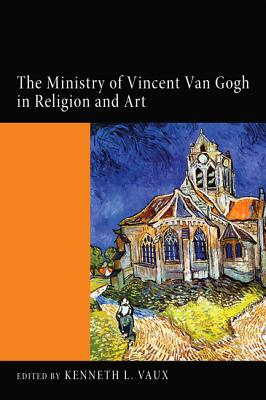 Bild des Verkufers fr The Ministry of Vincent Van Gogh in Religion and Art (Paperback or Softback) zum Verkauf von BargainBookStores