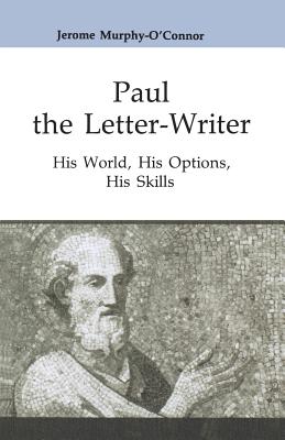 Seller image for Paul the Letter-Writer: His World, His Options, His Skills (Paperback or Softback) for sale by BargainBookStores