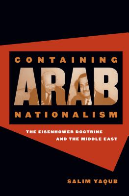 Seller image for Containing Arab Nationalism: The Eisenhower Doctrine and the Middle East (Paperback or Softback) for sale by BargainBookStores