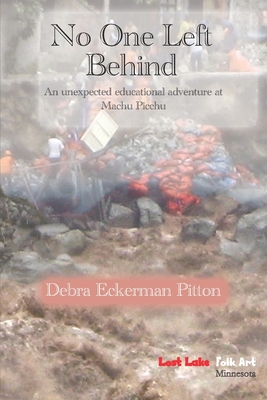 Image du vendeur pour No One Left Behind: An unexpected educational adventure at Machu Picchu (Paperback or Softback) mis en vente par BargainBookStores