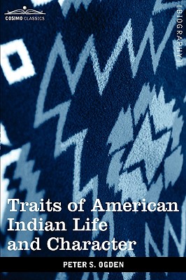 Image du vendeur pour Traits of American Indian Life and Character: By a Fur Trader (Paperback or Softback) mis en vente par BargainBookStores