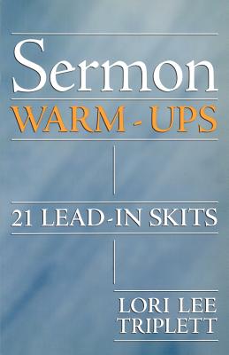 Seller image for Sermon Warm-Ups: 21 Lead-In Skits (Paperback or Softback) for sale by BargainBookStores