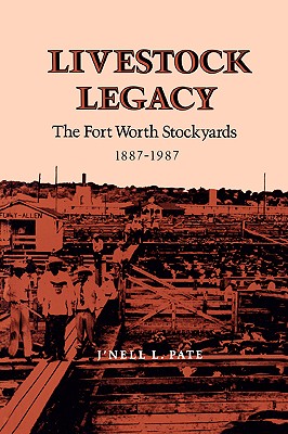 Immagine del venditore per Livestock Legacy: The Fort Worth Stockyards 1887-1987 (Paperback or Softback) venduto da BargainBookStores