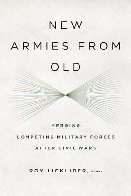 Seller image for New Armies from Old: Merging Competing Militaries After Civil Wars (Paperback or Softback) for sale by BargainBookStores