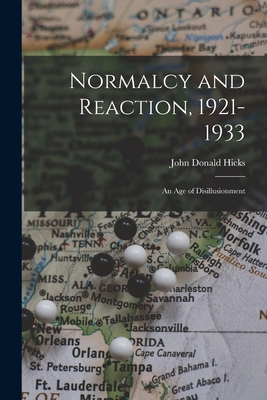 Immagine del venditore per Normalcy and Reaction, 1921-1933: an Age of Disillusionment (Paperback or Softback) venduto da BargainBookStores