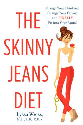 Seller image for The Skinny Jeans Diet: Change Your Thinking, Change Your Eating, and Finally Fit Into Your Pants! (Paperback or Softback) for sale by BargainBookStores