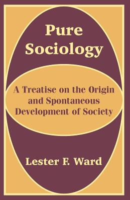 Image du vendeur pour Pure Sociology: A Treatise on the Origin and Spontaneous Development of Society (Paperback or Softback) mis en vente par BargainBookStores