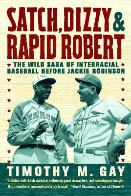 Seller image for Satch, Dizzy, & Rapid Robert: The Wild Saga of Interracial Baseball Before Jackie Robinson (Paperback or Softback) for sale by BargainBookStores