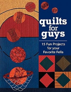Immagine del venditore per Quilts for Guys - Print on Demand Edition (Paperback or Softback) venduto da BargainBookStores