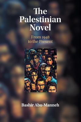 Bild des Verkufers fr The Palestinian Novel: From 1948 to the Present (Paperback or Softback) zum Verkauf von BargainBookStores