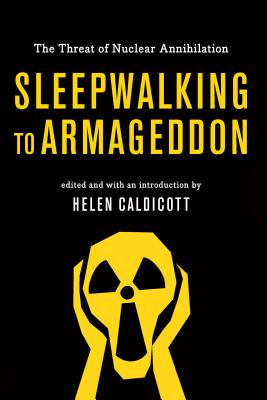 Seller image for Sleepwalking to Armageddon: The Threat of Nuclear Annihilation (Hardback or Cased Book) for sale by BargainBookStores