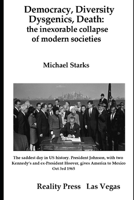 Seller image for Democracy, Diversity, Dysgenics, Death: the inexorable collapse of modern societies (Paperback or Softback) for sale by BargainBookStores