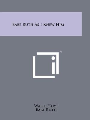 Seller image for Babe Ruth As I Knew Him (Paperback or Softback) for sale by BargainBookStores