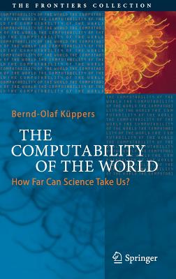 Seller image for The Computability of the World: How Far Can Science Take Us? (Hardback or Cased Book) for sale by BargainBookStores
