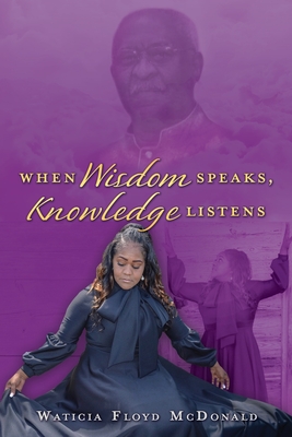 Seller image for When Wisdom Speaks, Knowledge Listens (Paperback or Softback) for sale by BargainBookStores