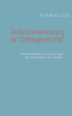 Seller image for Die Menschenweihehandlung der Christengemeinschaft: Arbeitsmaterial zur Kultus-Frage (Paperback or Softback) for sale by BargainBookStores