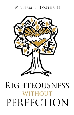 Image du vendeur pour Righteousness without perfection (Paperback or Softback) mis en vente par BargainBookStores