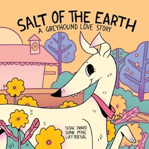 Seller image for Salt of the Earth: A Greyhound Love Story (Paperback or Softback) for sale by BargainBookStores