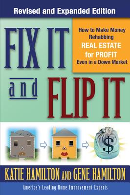 Seller image for Fix It & Flip It: How to Make Money Rehabbing Real Estate for Profit Even in a Down Market (Paperback or Softback) for sale by BargainBookStores