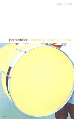Seller image for Percussion: Drumming, Beating, Striking (Paperback or Softback) for sale by BargainBookStores