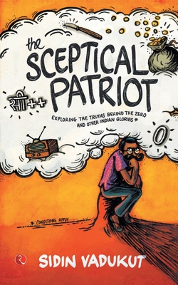 Image du vendeur pour The Sceptical Patriot: Exploring The Truths Behind The Zero And Other Glories (Paperback or Softback) mis en vente par BargainBookStores
