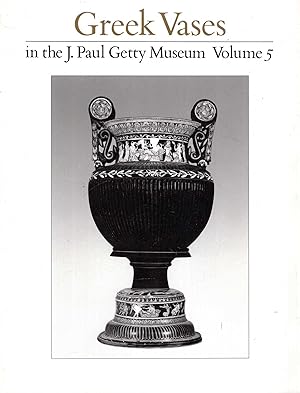 Seller image for Greek Vases in the J.Paul Getty Museum: volume 5 (Occasional Papers on Antiquities) for sale by Pendleburys - the bookshop in the hills