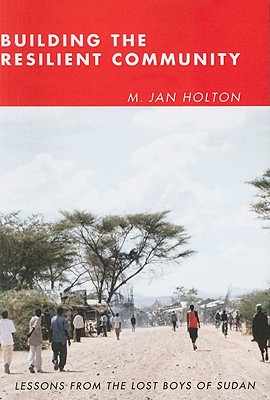 Immagine del venditore per Building the Resilient Community: Lessons from the Lost Boys of Sudan (Paperback or Softback) venduto da BargainBookStores
