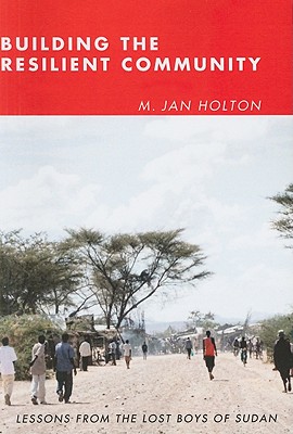 Seller image for Building the Resilient Community: Lessons from the Lost Boys of Sudan (Paperback or Softback) for sale by BargainBookStores