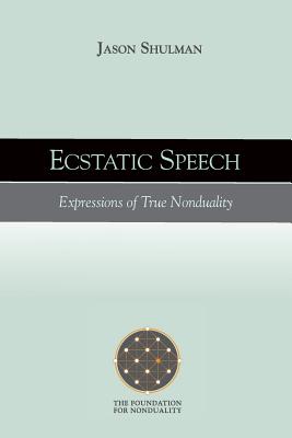 Seller image for Ecstatic Speech: Expressions of True Nonduality (Paperback or Softback) for sale by BargainBookStores