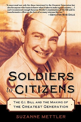 Image du vendeur pour Soldiers to Citizens: The G.I. Bill and the Making of the Greatest Generation (Paperback or Softback) mis en vente par BargainBookStores