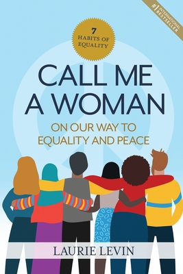 Image du vendeur pour Call Me a Woman: On Our Way to Equality and Peace (Paperback or Softback) mis en vente par BargainBookStores