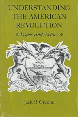 Imagen del vendedor de Understanding the American Revolution: Issues and Actors (Paperback or Softback) a la venta por BargainBookStores