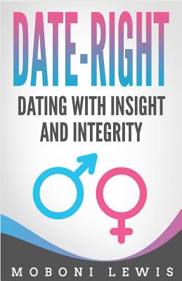 Bild des Verkufers fr Date-Right: Dating With Insight and Integrity (Paperback or Softback) zum Verkauf von BargainBookStores