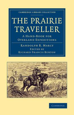 Bild des Verkufers fr The Prairie Traveller: A Hand-Book for Overland Expeditions (Paperback or Softback) zum Verkauf von BargainBookStores