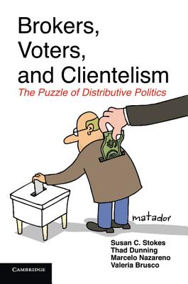 Immagine del venditore per Brokers, Voters, and Clientelism: The Puzzle of Distributive Politics (Paperback or Softback) venduto da BargainBookStores