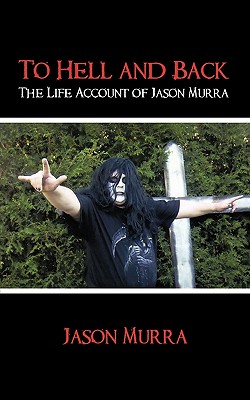 Imagen del vendedor de To Hell and Back the Life Account of Jason Murra (Paperback or Softback) a la venta por BargainBookStores