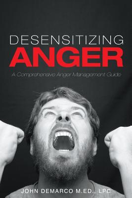 Immagine del venditore per Desensitizing Anger: A Comprehensive Anger Management Guide (Paperback or Softback) venduto da BargainBookStores