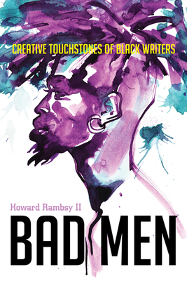 Seller image for Bad Men: Creative Touchstones of Black Writers (Paperback or Softback) for sale by BargainBookStores