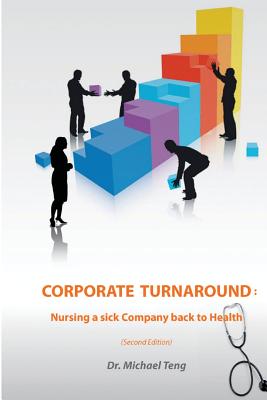 Immagine del venditore per Corporate Turnaround: Nursing a sick company back to health (Second edition) (Paperback or Softback) venduto da BargainBookStores