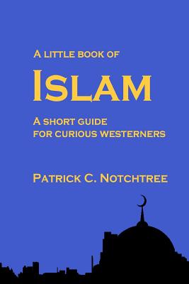 Imagen del vendedor de A Little Book of Islam: A short guide for curious westerners (Paperback or Softback) a la venta por BargainBookStores
