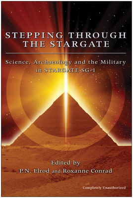 Imagen del vendedor de Stepping Through the Stargate: Science, Archaeology and the Military in Stargate SG-1 (Paperback or Softback) a la venta por BargainBookStores