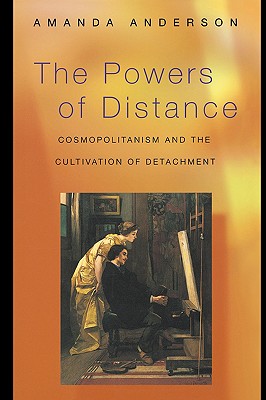 Bild des Verkufers fr The Powers of Distance: Cosmopolitanism and the Cultivation of Detachment (Paperback or Softback) zum Verkauf von BargainBookStores