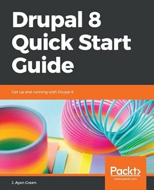 Seller image for Drupal 8 Quick Start Guide (Paperback or Softback) for sale by BargainBookStores