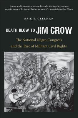 Imagen del vendedor de Death Blow to Jim Crow: The National Negro Congress and the Rise of Militant Civil Rights (Paperback or Softback) a la venta por BargainBookStores