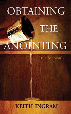 Seller image for Obtaining the Anointing: It Is for You! (Paperback or Softback) for sale by BargainBookStores