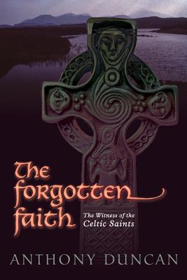 Immagine del venditore per The Forgotten Faith: The Witness of the Celtic Saints (Paperback or Softback) venduto da BargainBookStores