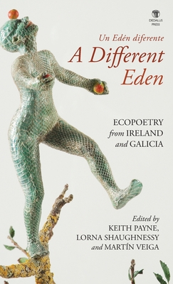 Seller image for A Different Eden / Un Ed�n diferente: Ecopoetry from Ireland and Galicia (Hardback or Cased Book) for sale by BargainBookStores