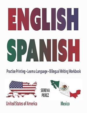 Immagine del venditore per English-Spanish: Practice Printing - Learn a Language - Bilingual Writing Workbook (Paperback or Softback) venduto da BargainBookStores