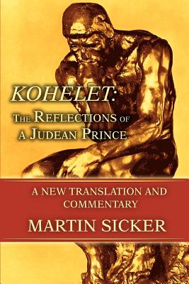 Imagen del vendedor de Kohelet: The Reflections of a Judean Prince: A New Translation and Commentary (Paperback or Softback) a la venta por BargainBookStores